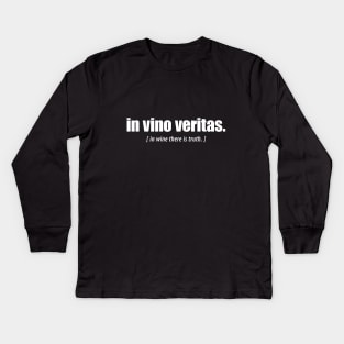 In wine there is truth - Typographic Design. Kids Long Sleeve T-Shirt